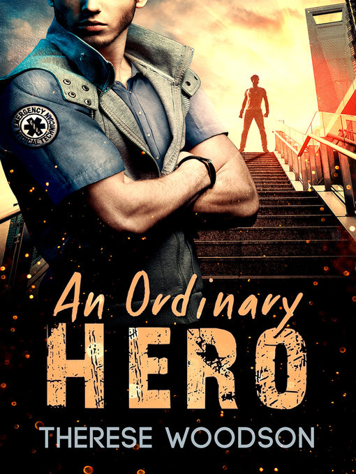 Title details for An Ordinary Hero by Therese Woodson - Available